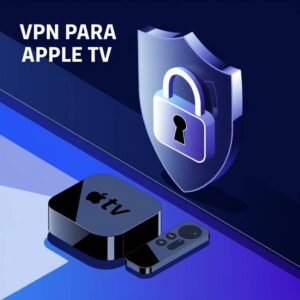 Mejores VPN para Apple TV